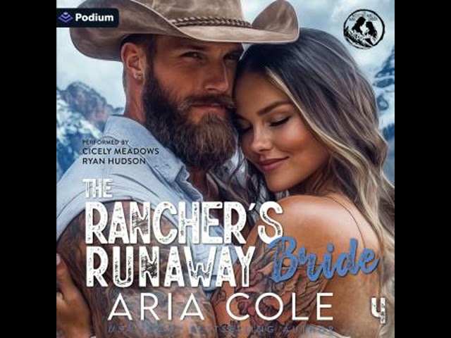 The Rancher's Runaway Bride: The Mountain Man's Mail-Order Bride, Book 4 Audiobook by Aria Cole