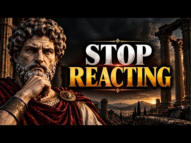 Stop Reacting to Everything — Master Your Emotions | Stoic Wisdom