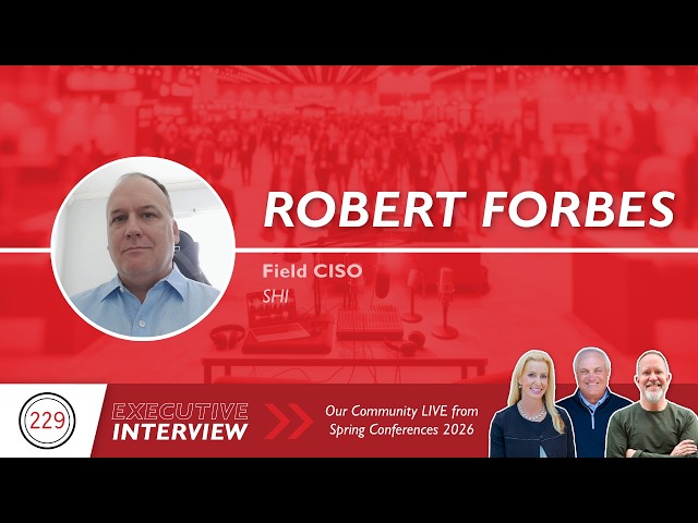 This CISO Says AI Doesn't Forget, That Should Scare You | Executive Interview with Robert Forbes