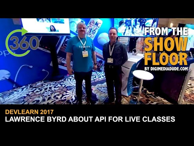 Interview With Lawrence Byrd About APIs For Live Classes @ DevLearn 2017
