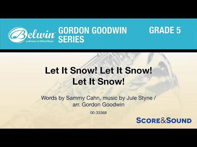 Let It Snow! Let It Snow! Let It Snow!, arr. Gordon Goodwin – Score & Sound