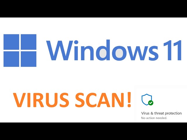 Windows 11 Tip: Run a Virus Scan