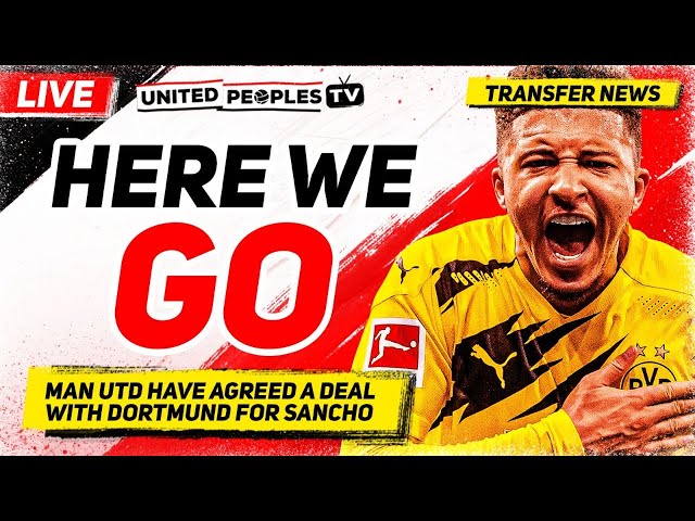 HERE WE GO: SANCHO DEAL CONFIRMED | €90m Man Utd Transfer News