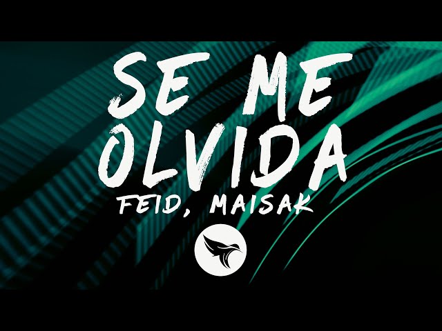 Feid, Maisak - SE ME OLVIDA (Letra/Lyrics)