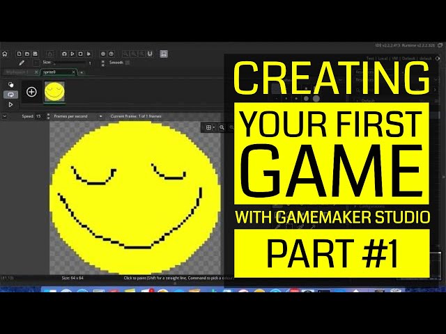Creating Your First Game - with GameMaker - Part #1