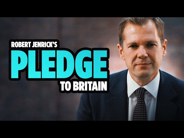 Robert Jenrick's Pledge to Britain.