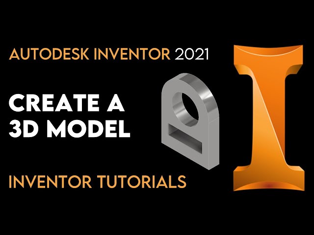 Autodesk Inventor 2021 | Create your first 3D Model | Tutorial