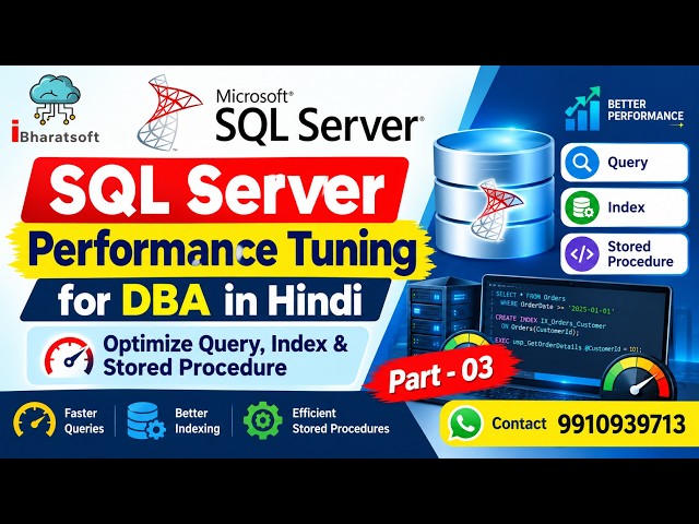 SQL Server Performance Tuning for DBAs | Optimizing Queries, Indexes & Stored Procedures Part - 03