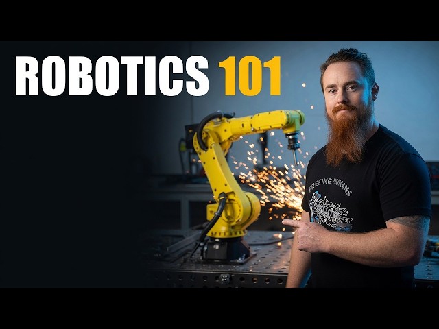 Robotics 101: The Ultimate Guide to Getting Started in Robotics