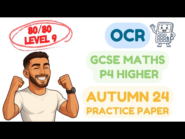 OCR GCSE Maths Paper 4 Autumn 2024 | Higher Tier Walkthrough | 80/80 Grade 9