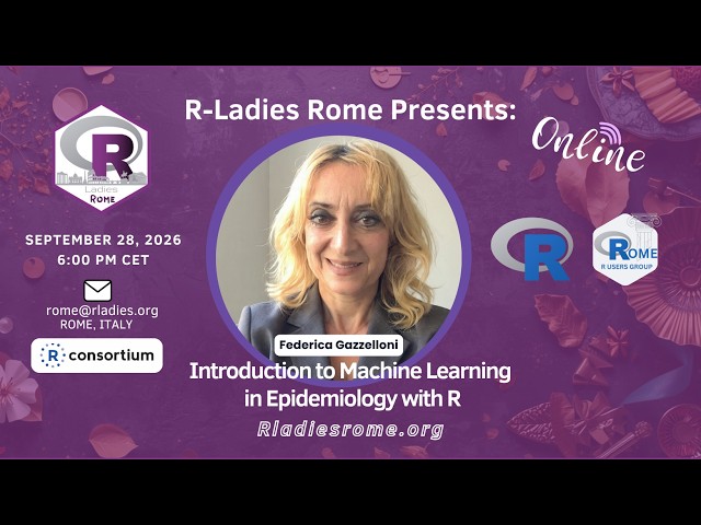 R-Ladies Rome (English) - Introduction to Machine Learning in Epidemiology with R