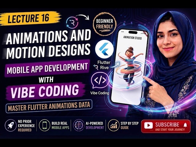lecture 16|Animations and Motion Designs |Mobile App Development with Flutter + Vibe Coding