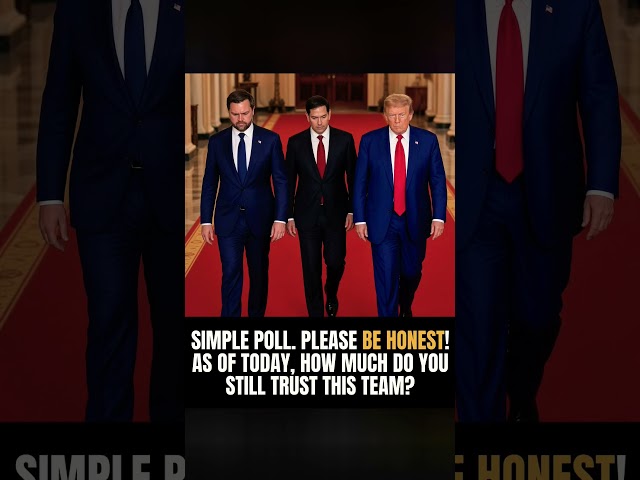 Donald Trump, JD Vance & Marco Rubio: How Much Do You Still Trust This Team?