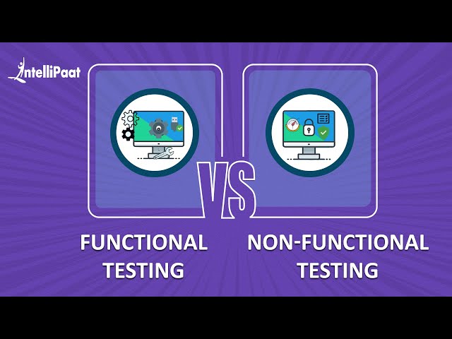 Functional Testing vs Non-Functional Testing | Functional and Non Functional Testing | Intellipaat