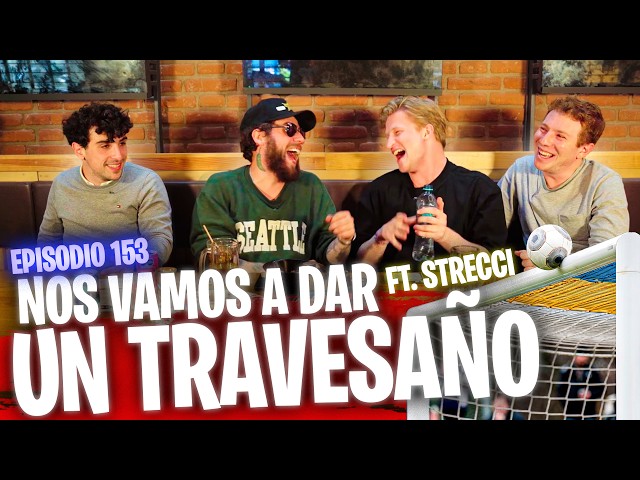 Nos vamos a DAR un TRAVESAÑO - FT. ALEX STRECCI