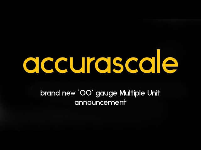 Accurascale - Brand new 'OO' gauge Multiple Unit announcement