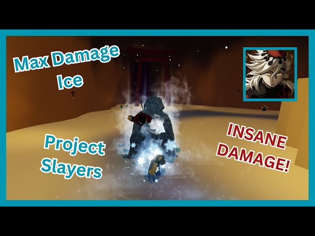 [Project Slayers] Max Ice Showcase(INSANE DAMAGE)