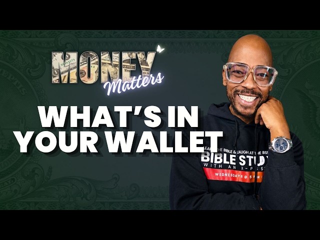 What's In Your Wallet // Money Matters