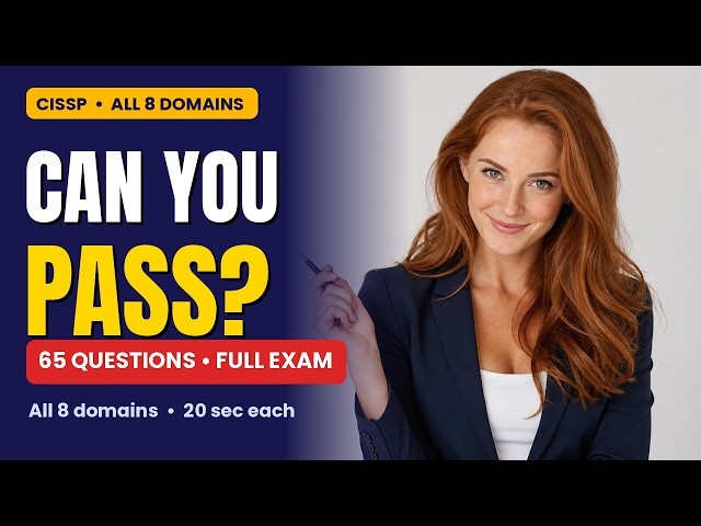 CISSP Full Practice Exam | 65 Questions, All 8 Domains (Can You Pass?)