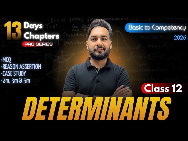 Determinants One Shot🔥Class 12 Maths | CBSE Board Exam 2026 🎯 | #13days13chapters