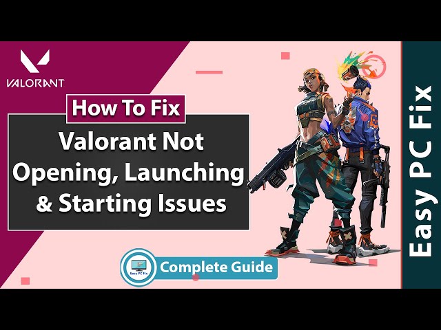 How To Fix Valorant Not Opening | Fix Valorant Not Launching | Valorant Not Starting (Easy Fix 2021)