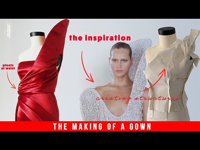 The Making of a Gown-Draping and exploring sculptural silhouettes