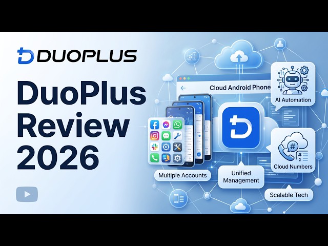 DuoPlus Review 2026 - Cloud Android Phone for Multiple Accounts & AI Automation