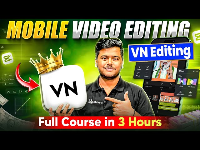 VN Mobile Video Editing FULL Course in 3 Hours || From Basic to Advanced || Earners 💥