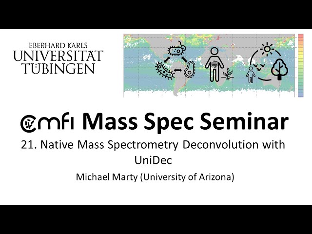 CMFI Mass Spec Seminar #21 - Native Mass Spectrometry Deconvolution with UniDec