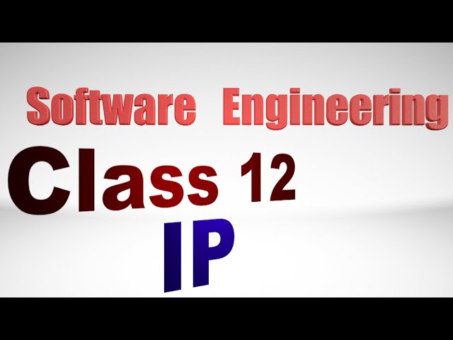 Class 12 ip software engineering|Software engineering class 12 ip|IP for Class 12 Python|IP Class 12