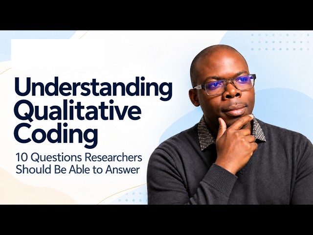 Qualitative Coding Explained: 10 Questions Every Researcher Should Know