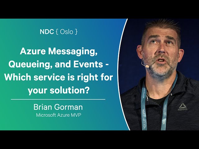 Azure Messaging, Queueing, and Events - Which service is right for your solution? - Brian Gorman