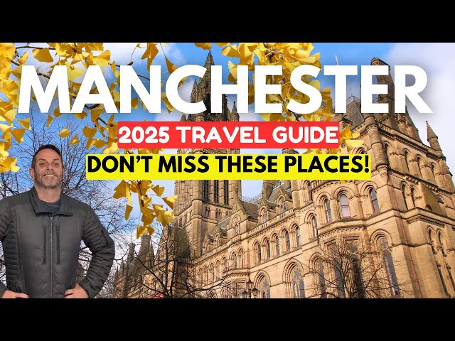 Exploring Manchester UK | 2025 Walking Guide | Best Things to Do, Hidden Gems, and City History