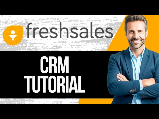 Freshsales CRM Tutorial
