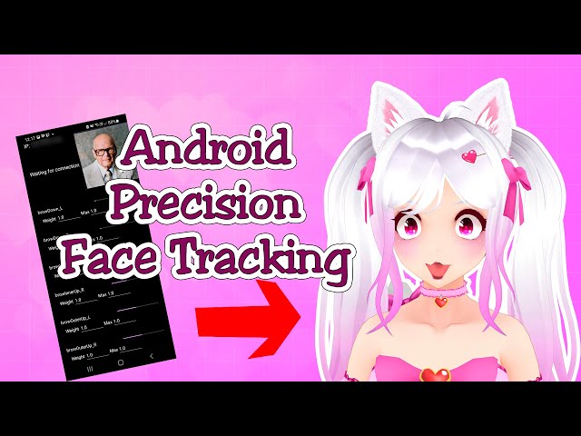 Android Precision Face Tracking to VSeeFace