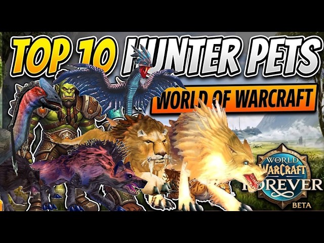 Top 10 World Of Warctaft Forever Pets BETA 1-20 NEW ABILITIES