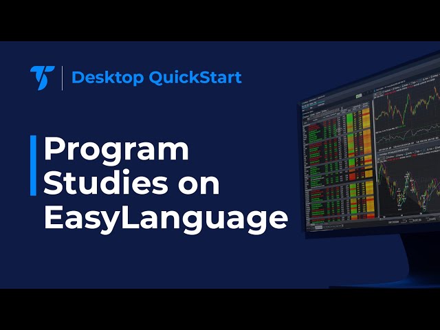 Desktop QuickStart - Create Custom Studies and Strategies Using EasyLanguage