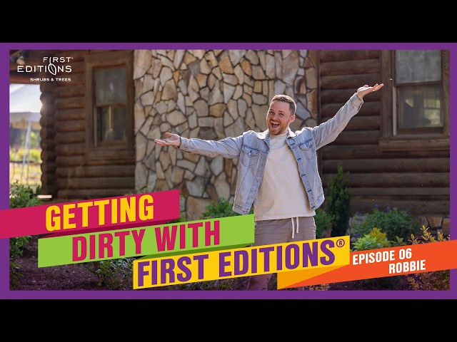 GETTING DIRTY WITH FIRST EDITIONS® | EPISODE 6