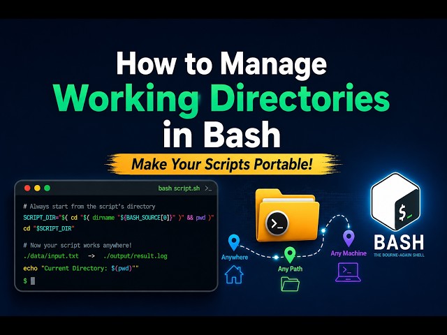 How to Manage Working Directories in Bash – Make Your Scripts Portable!