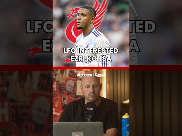 LFC Interested in Ezri Konsa #LiverpoolFC #lfcnews #Liverpool #theredmentv