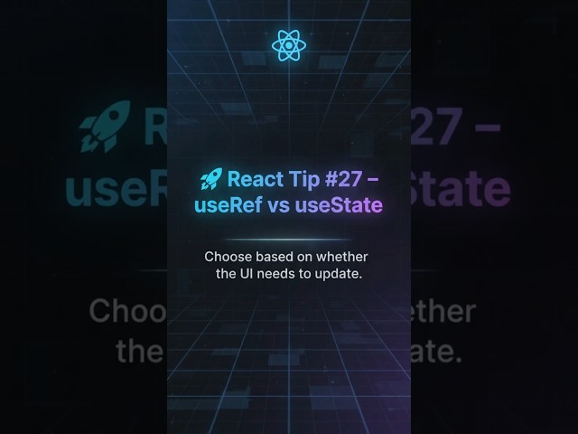 🚀 React Tip #27 – useRef vs useState: What’s the Difference?
