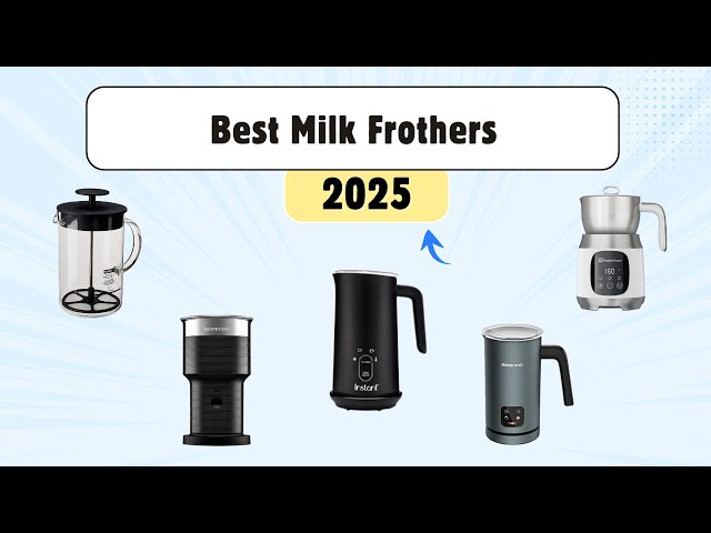 5 Best Milk Frothers of 2026 – Café-Style Lattes & Cappuccinos at Home