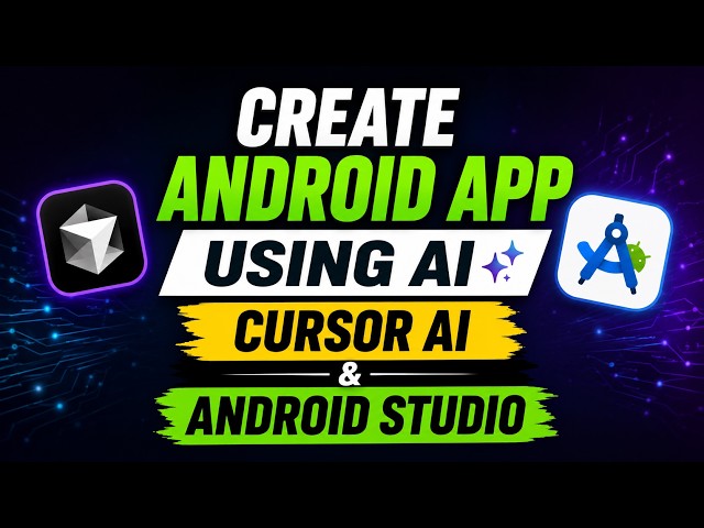 Create Android App using AI (Cursor AI and Android Studio)