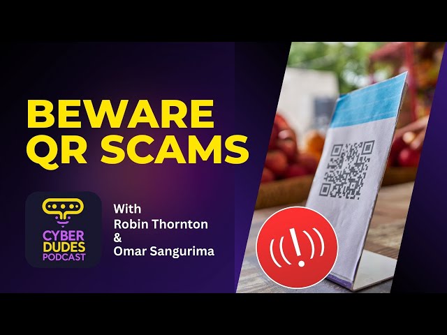 Why Do People Keep Falling for QR Code Scams? | The CyberDudes Podcast