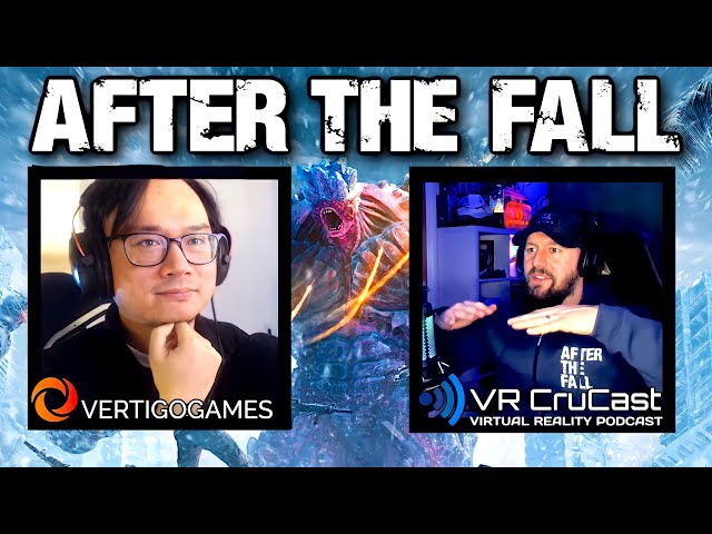 After The Fall Developer Focus Episode - VR CruCast Interview