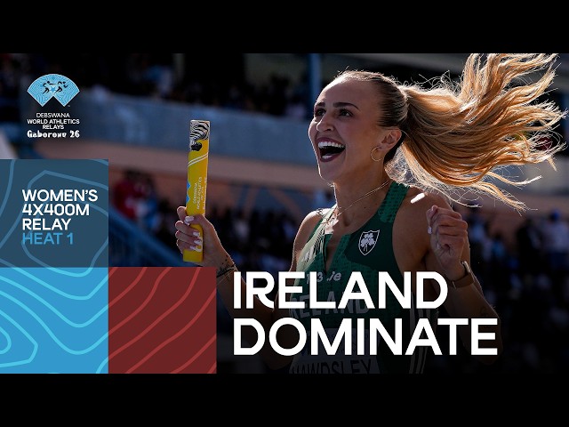 Ireland dominate the 2nd round of women's 4x400m heats in Gaborone | World Athletics Relays 2026