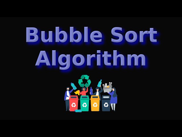 Bubble Sort Algorithm - Code & Graphic Simulation