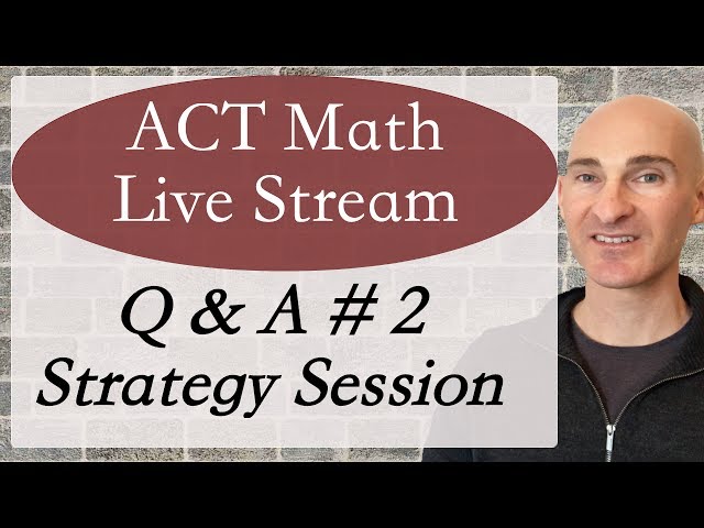 ACT Math Q & A #2 LiveStream