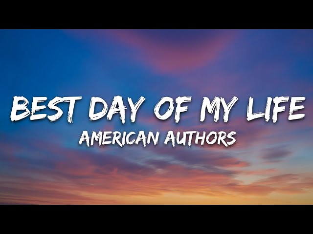 American Authors - Best Day Of My Life (Lyrics)
