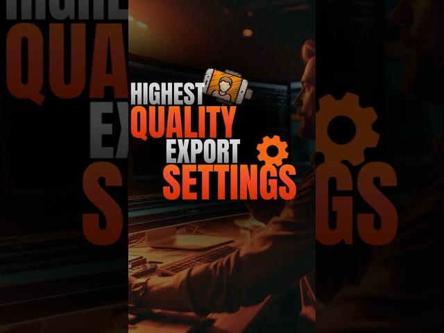 High-Quality Video Export Settings for Every Platform! 🎥
